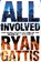 All Involved, GATTIS,  Ryan - Paperback - 9781509822904