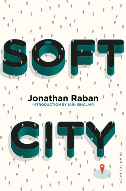 Soft City, Jonathan Raban - Paperback - 9781509823413