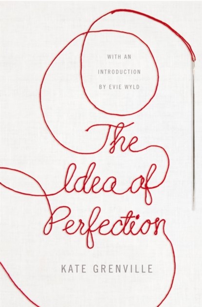 The Idea of Perfection, Kate Grenville - Paperback - 9781509823437