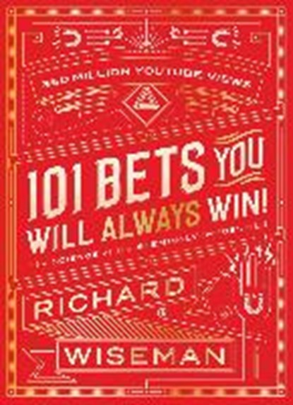 101 Bets You Will Always Win, WISEMAN,  Richard - Gebonden - 9781509824007