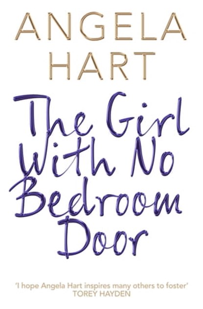 The Girl With No Bedroom Door, Angela Hart - Ebook - 9781509824076