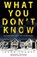 What you don't know, joann chaney - Paperback - 9781509824298
