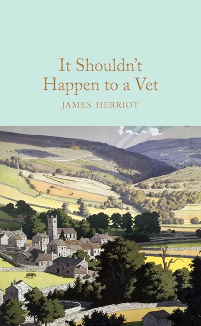It Shouldn't Happen to a Vet, James Herriot - Gebonden - 9781509824908
