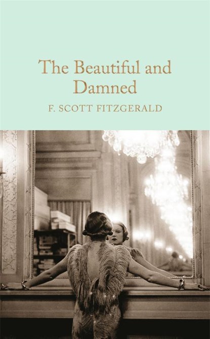 The Beautiful and Damned, F. Scott Fitzgerald - Gebonden Gebonden - 9781509826384