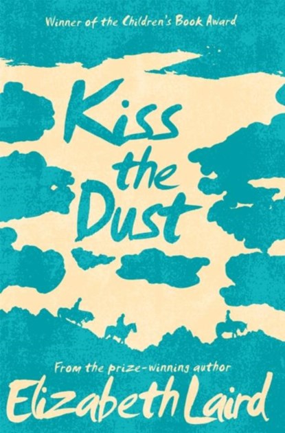 Kiss the Dust, Elizabeth Laird - Paperback - 9781509826728
