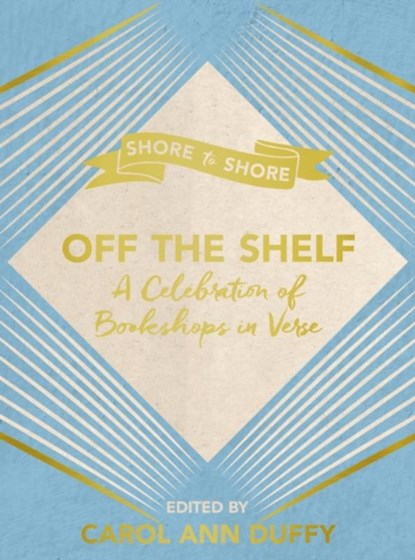 Off The Shelf, Carol Ann Duffy DBE - Gebonden - 9781509827589