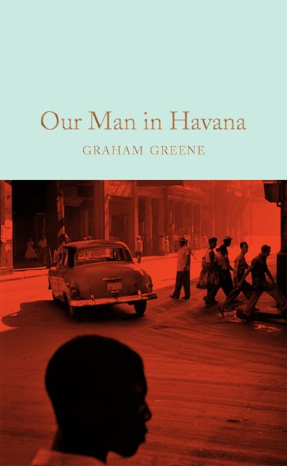 Our Man in Havana, Graham Greene - Gebonden Gebonden - 9781509828043