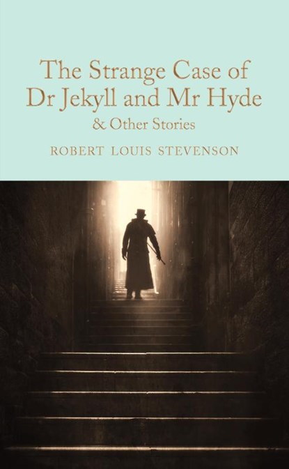 The Strange Case of Dr Jekyll and Mr Hyde and other stories, Robert Louis Stevenson - Gebonden Gebonden - 9781509828067