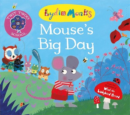 Mouse's Big Day, Lydia Monks - Paperback - 9781509828432
