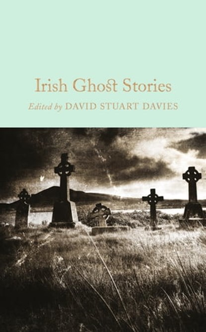 Irish Ghost Stories, David Stuart Davies - Ebook - 9781509831456