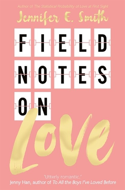 Field Notes on Love, Jennifer E. Smith - Paperback - 9781509831715