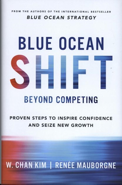 Blue ocean shift, w. chan kim - Overig Gebonden - 9781509832163