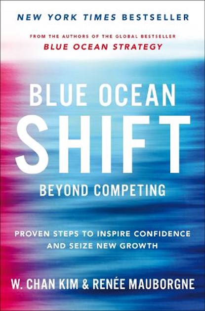 Blue Ocean Shift, Renee Mauborgne ; W. Chan Kim - Paperback - 9781509832217