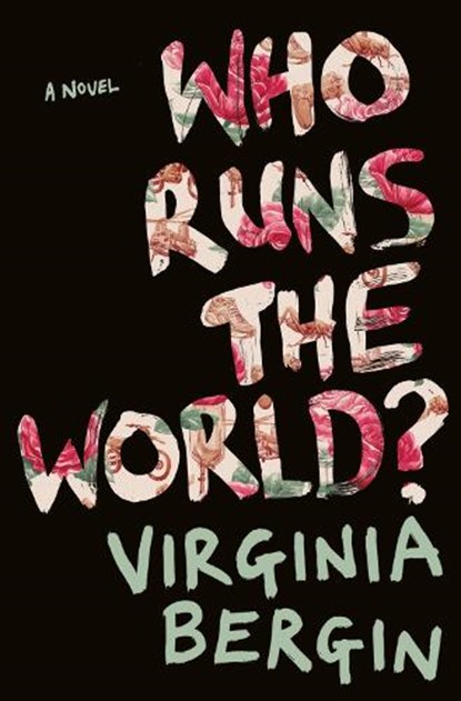 Who Runs the World?, Virginia Bergin - Paperback - 9781509834037