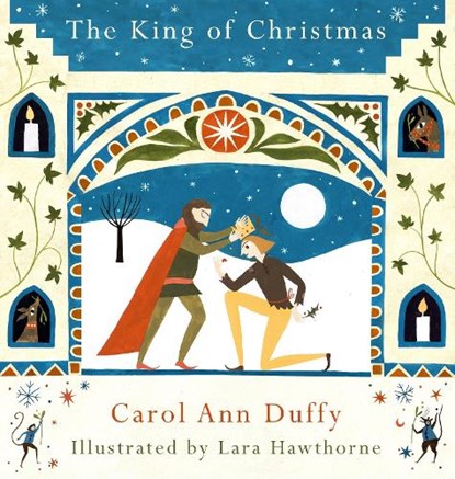 The King of Christmas, Carol Ann Duffy DBE - Gebonden - 9781509834570