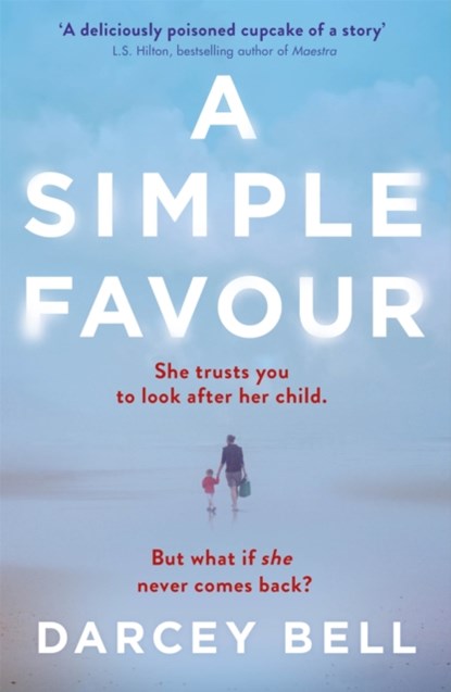 A Simple Favour, Darcey Bell - Paperback - 9781509834778