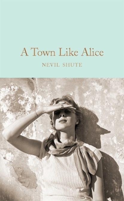 A Town Like Alice, Nevil Shute - Gebonden - 9781509834815