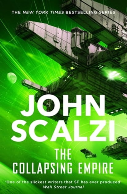The Collapsing Empire, John Scalzi - Ebook - 9781509835089