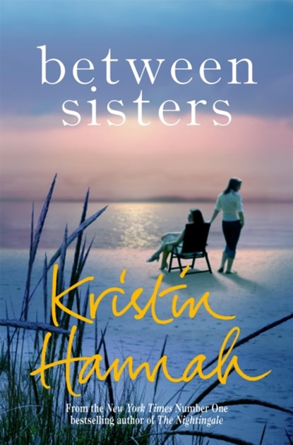 Between Sisters, Kristin Hannah - Paperback - 9781509835836