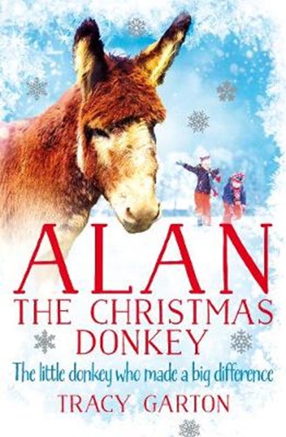 Alan The Christmas Donkey, Tracy Garton - Gebonden - 9781509839025