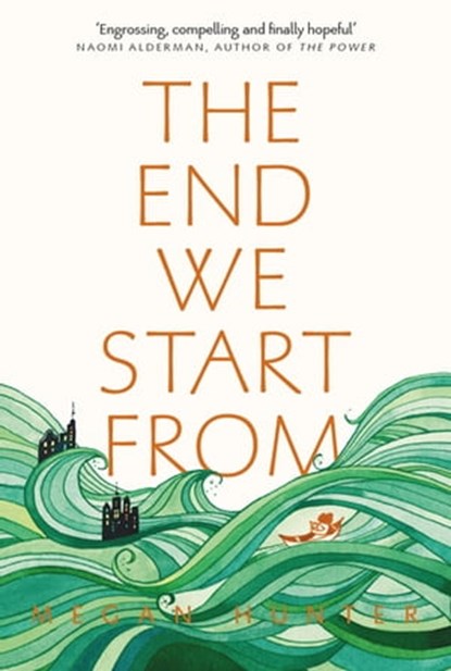 The End We Start From, Megan Hunter - Ebook - 9781509839117