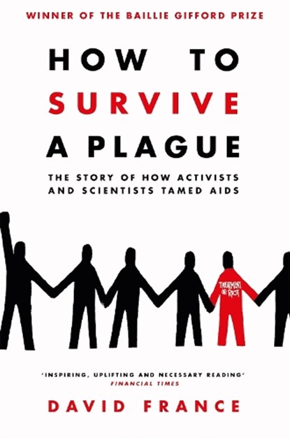 How to Survive a Plague, David France - Paperback - 9781509839407