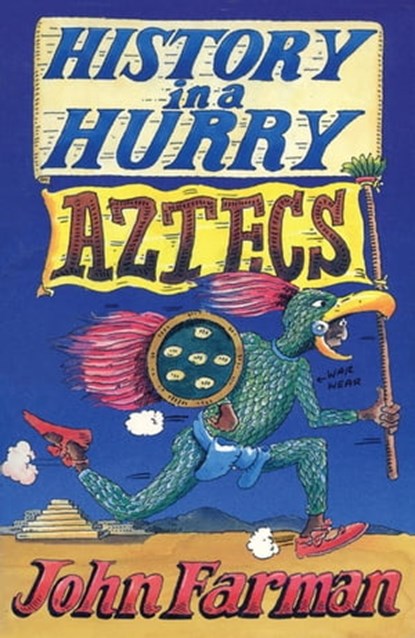 History in a Hurry: Aztecs, John Farman - Ebook - 9781509839834