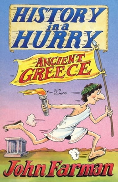 History in a Hurry: Ancient Greece, John Farman - Ebook - 9781509839902