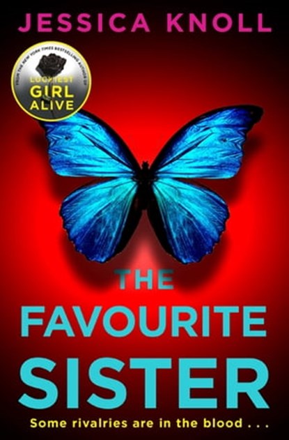 The Favourite Sister, Jessica Knoll - Ebook - 9781509839988