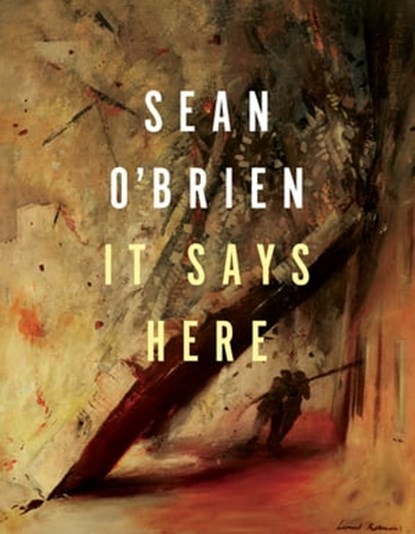 It Says Here, Sean O'Brien - Ebook - 9781509840434