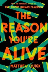 The Reason You're Alive - Matthew Quick - 9781509840793