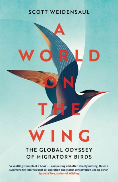 A World on the Wing, Charles Scott Weidensaul - Gebonden - 9781509841035