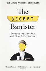 The Secret Barrister - The Secret The Secret Barrister - 9781509841141
