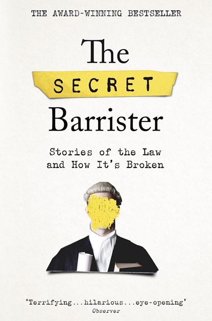 The Secret Barrister, The Secret Barrister - Paperback - 9781509841141
