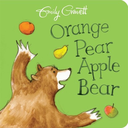 Orange Pear Apple Bear, Emily Gravett - Gebonden Gebonden - 9781509841219