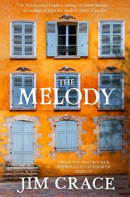 The Melody, Jim Crace - Paperback - 9781509841387