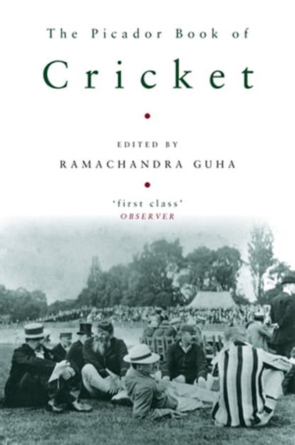The Picador Book of Cricket, Ramachandra Guha - Ebook - 9781509841400