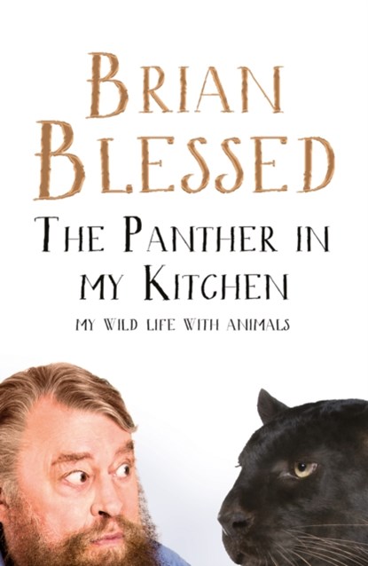 The Panther In My Kitchen, Brian Blessed - Gebonden - 9781509841585