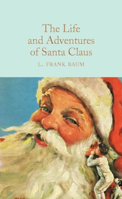 The Life and Adventures of Santa Claus, L. Frank Baum - Gebonden - 9781509841745