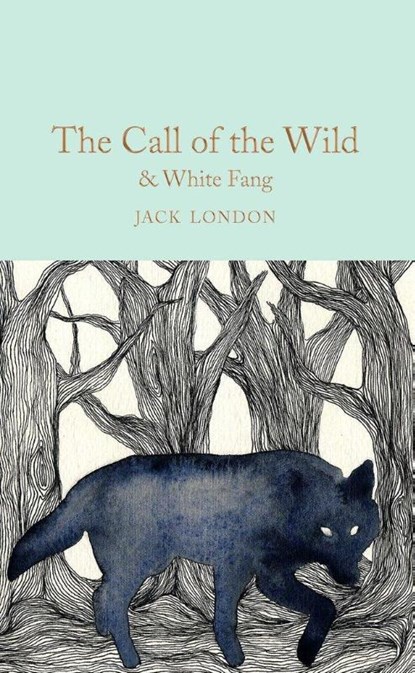 The Call of the Wild & White Fang, Jack London - Gebonden Gebonden - 9781509841769