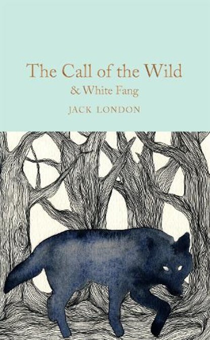 The Call of the Wild & White Fang, Jack London - Gebonden - 9781509841769