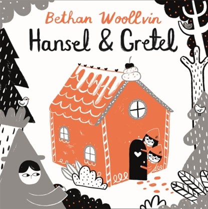 Hansel and Gretel, Bethan Woollvin - Paperback - 9781509842704