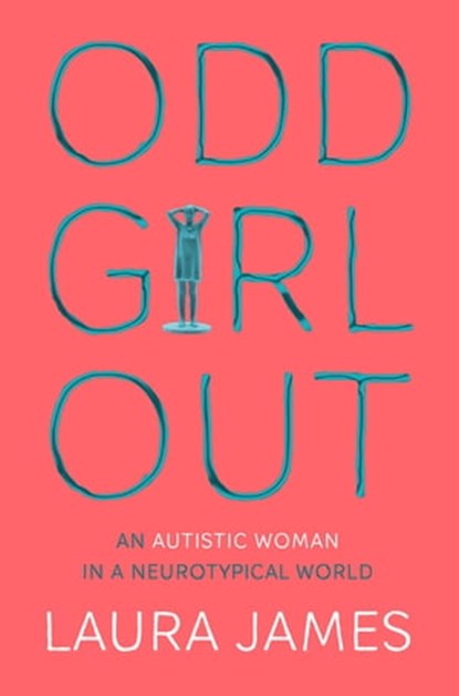 Odd Girl Out, Laura James - Ebook - 9781509843077
