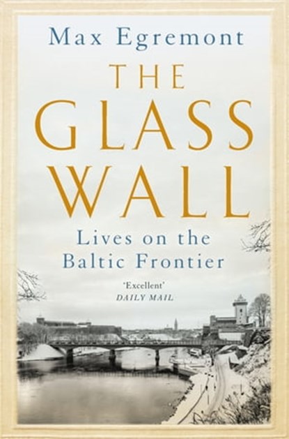The Glass Wall, Max Egremont - Ebook - 9781509845460