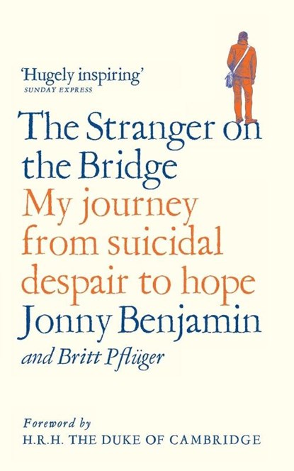 The Stranger on the Bridge, Jonny Benjamin ; Britt Pfluger - Paperback - 9781509846436