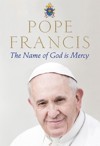 The Name of God is Mercy, Pope Francis - Paperback - 9781509846511