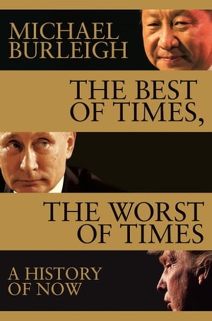 The Best of Times, The Worst of Times, Michael Burleigh - Ebook - 9781509847938