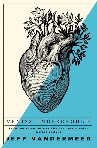 Veniss Underground, Jeff VanderMeer - Paperback - 9781509848164