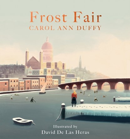 Frost Fair, Carol Ann Duffy DBE - Gebonden - 9781509848171