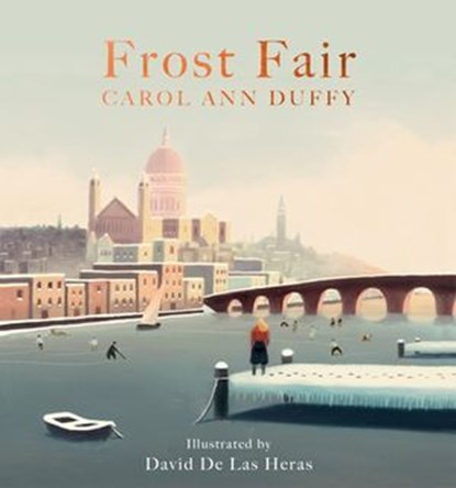 Frost Fair, Professor Carol Ann Duffy DBE - Ebook - 9781509848188